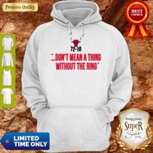 Pro Chicago Bulls 72-10 Don’t Mean A Thing Without The Ring Hoodie