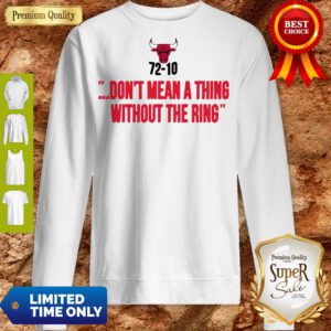 Pro Chicago Bulls 72-10 Don’t Mean A Thing Without The Ring Sweatshirt