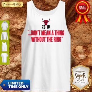 Pro Chicago Bulls 72-10 Don’t Mean A Thing Without The Ring Tank Top