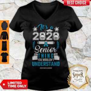 Pro It’s A 2020 Mask Senior Thing You Wouldn’t Understand #Distancelearning V-Neck