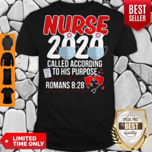Pro Nurse 2020 Mask Called According To His Purpose Roman 8 28 Shirt