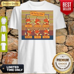 Top All The Fox I Give Vintage Shirt