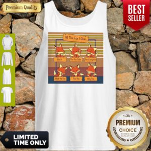 Top All The Fox I Give Vintage Tank Top