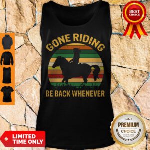 Top Girl Gone Riding Be Back Whenever Vintage Tank Top
