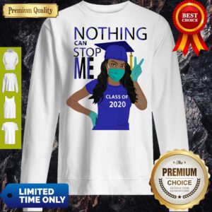 Top Graduation Nothing Can Stop Me Class Of 2020 Royal Blue T-Sweatshirt