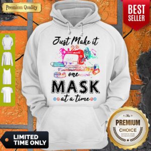 Top Just Make It One Mask At A Time Hoodie