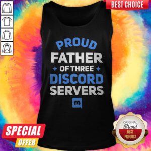 Beautiful Proud Father Of There Discord Servers Tank Top
