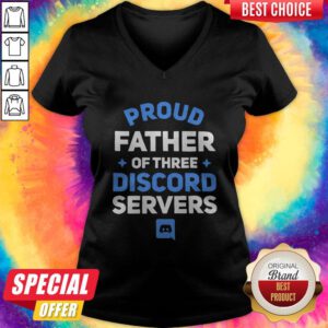 Beautiful Proud Father Of There Discord Servers V-neck