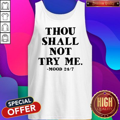 Beautiful Thou Shall Not Try Me Mood 247 Tank Top