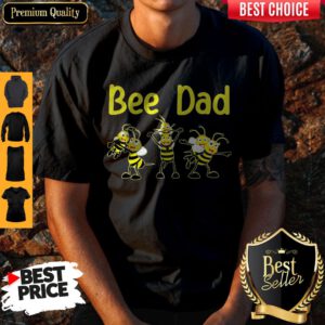 Bee Dad Happy Fathers Day ShirtBee Dad Happy Fathers Day Shirt