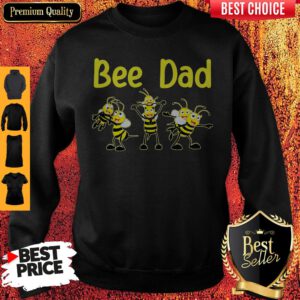 Bee Dad Happy Fathers Day Sweatshirt