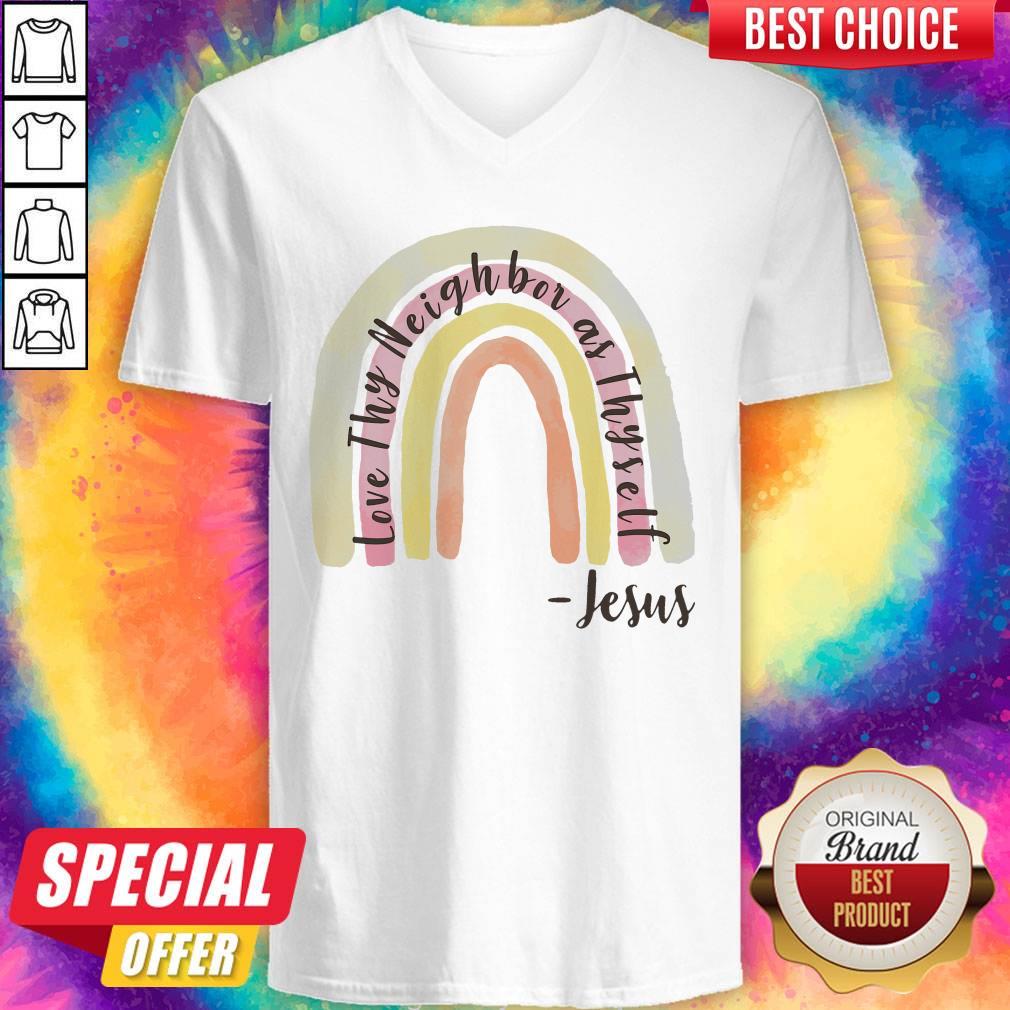 Cute Love Thy Neighbor As Thyself Jesus V-neck Cute Love Thy Neighbor As Thyself Jesus V-neck