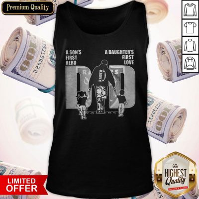 Cute Oakland Las Vegas Football A Son'S First Hero A Daughter'S First Love Dad Happy Father'S Day Tank Top