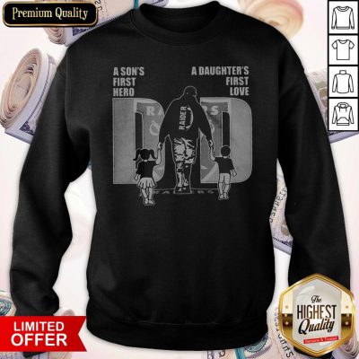 Cute Oakland Las Vegas Football A Son'S First Hero A Daughter'S First Love Dad Happy Father'S Day Sweatshirt