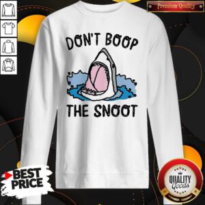 Cute Shark Don't Boop The Snoot Sweatshirt