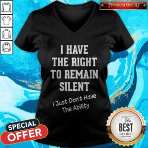 Funny I Have The Right To Remain Silent V-neck