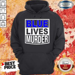 Good Blue Lives Murder Hoodie