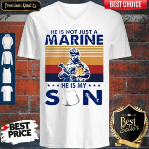 He Is Not Just A Marine He Is My Son Veteran Vintage V-neck