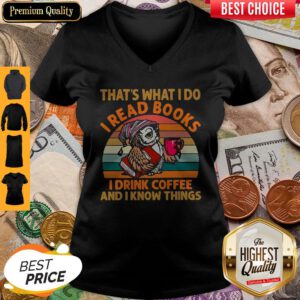Hot Owl That S What I Do I Read Books I Drink Coffee And I Know Things Vintage V-neck