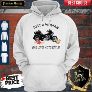 Just A Woman Who Loves Motorcycles Hoodie