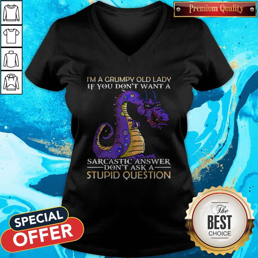 Nice Dragon I'm Grumpy Old Lady If You Don't Want A Sarcastic Answer Don't Ask A Stupid Question V-neck Nice Dragon I'm Grumpy Old Lady If You Don't Want A Sarcastic Answer Don't Ask A Stupid Question V-neck