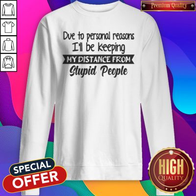 Premium My Distance From Sweatshirt