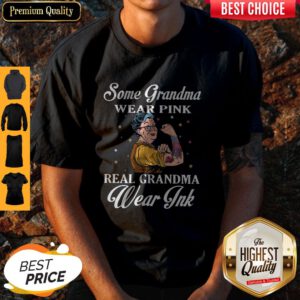 Premium Some Grandma Wear Pink Real Grandma Wear Pink Shirt
