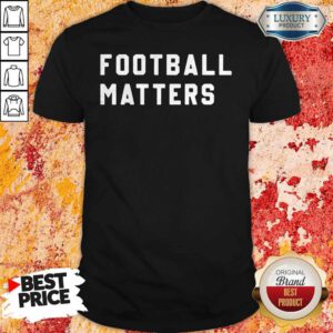 Pretty Football Matters Shirt