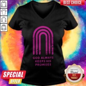 Pretty God Always Keeps His Promises V-neck