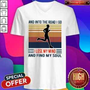 Pretty Jogging And Into The Road I Go I Lose My Mind And Find My Soul Vintage V-neck
