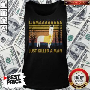 Pretty Llama Just Killed A Man Tank Top