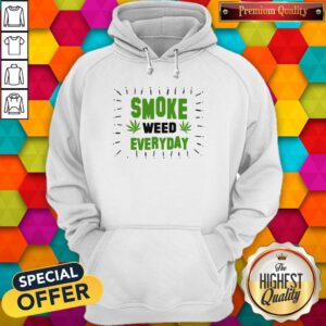 Pretty Marijuana Smoke Weed Everyday Hoodie