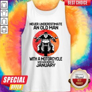 Pretty Never Underestimate An Old Man With A Motorcycle Who Was Born In January Moon Tank Top