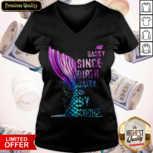 Pro Mermaid Sassy Since Birth Salty By Choice V-neck
