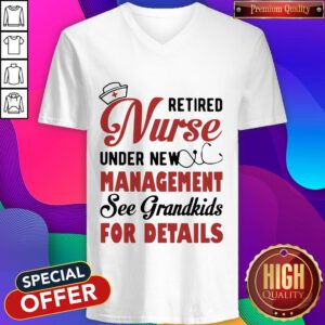 Pro Retired Nurse Under New Management See Grandkids Grandma V-neck