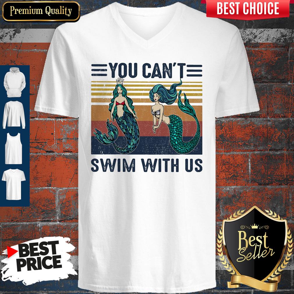 Top Mermaid You Can't Swim With Us Vintage Retro V-neck Top Mermaid You Can't Swim With Us Vintage Retro V-neck