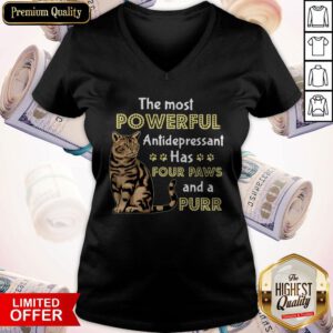 Top The Most Powerful Antidepressant Has Four Paws And A Purr V-neck
