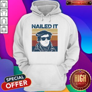 Beautiful Look At Me Nailed It Vintage Hoodie