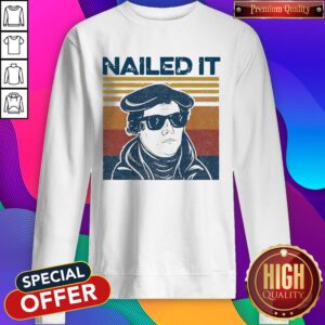 Beautiful Look At Me Nailed It Vintage Sweatshirt