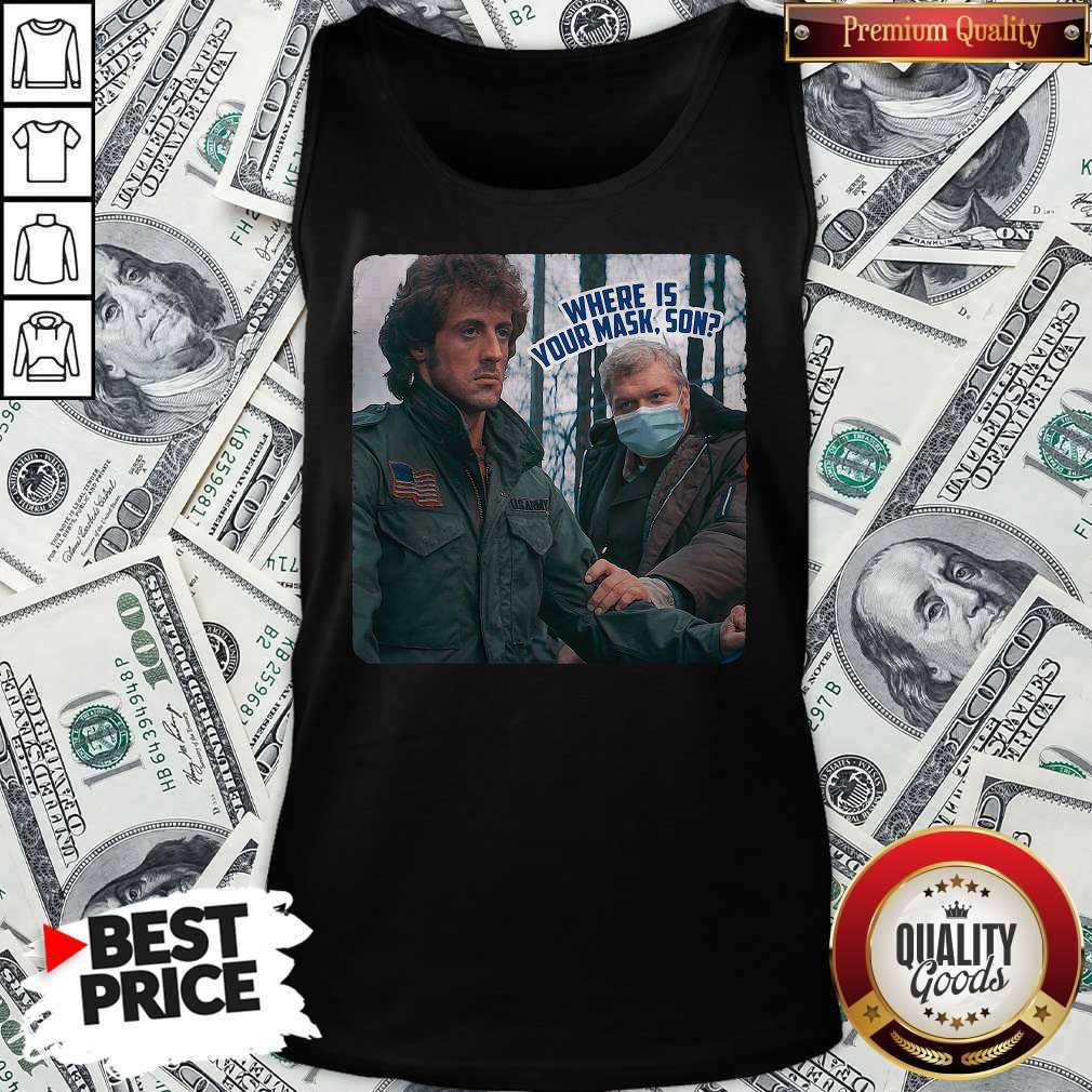 Beautiful Where Is Your Mask Son First Blood Tank Top Beautiful Where Is Your Mask Son First Blood Tank Top