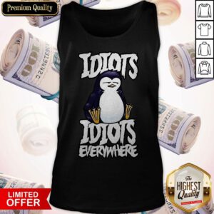 Cool Cute Idiots Idiots Everywhere Tank Top