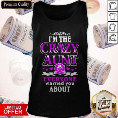Cute I’m The Crazy Aunt Everyone Warned You About Pink Heart Tank Top