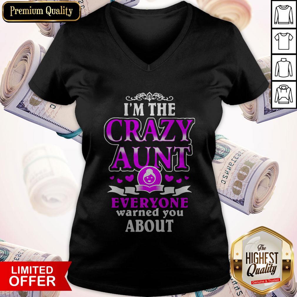 Cute I’m The Crazy Aunt Everyone Warned You About Pink Heart V-neck Cute I’m The Crazy Aunt Everyone Warned You About Pink Heart V-neck