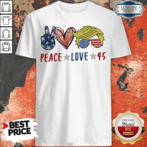 Funny Peace Love 45 Donald Trump Shirt