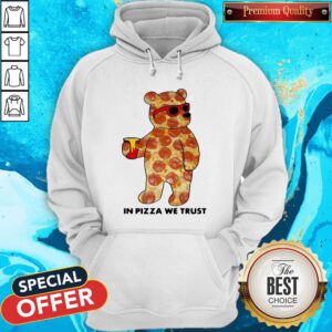 Funny Pizza Bear In Pizza We Trust 2020 Hoodie