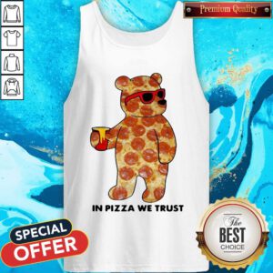 Funny Pizza Bear In Pizza We Trust 2020 Tank Top