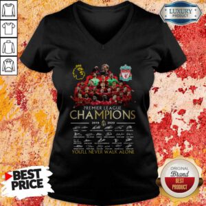 Funny Premier League Champions 2019 2020 You'll Never Walk Alone Signatures V-neck
