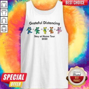 Good Grateful Distancing Stay At Home Tour 2020 Tank Top