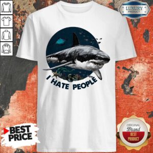 Good I Miss Shark I Hate People Shirt