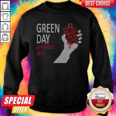 Good I Want Green Day American Idiot Sweatshirt